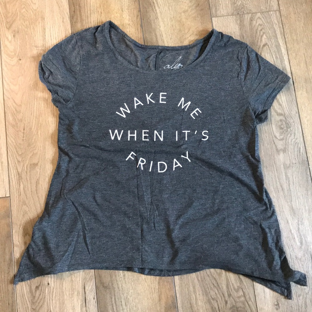 Wake me up when it’s Friday T-shirt